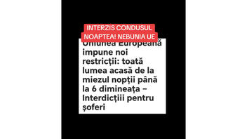 Fact Check: Uniunea Europeană NU interzice șoferilor să conducă noaptea